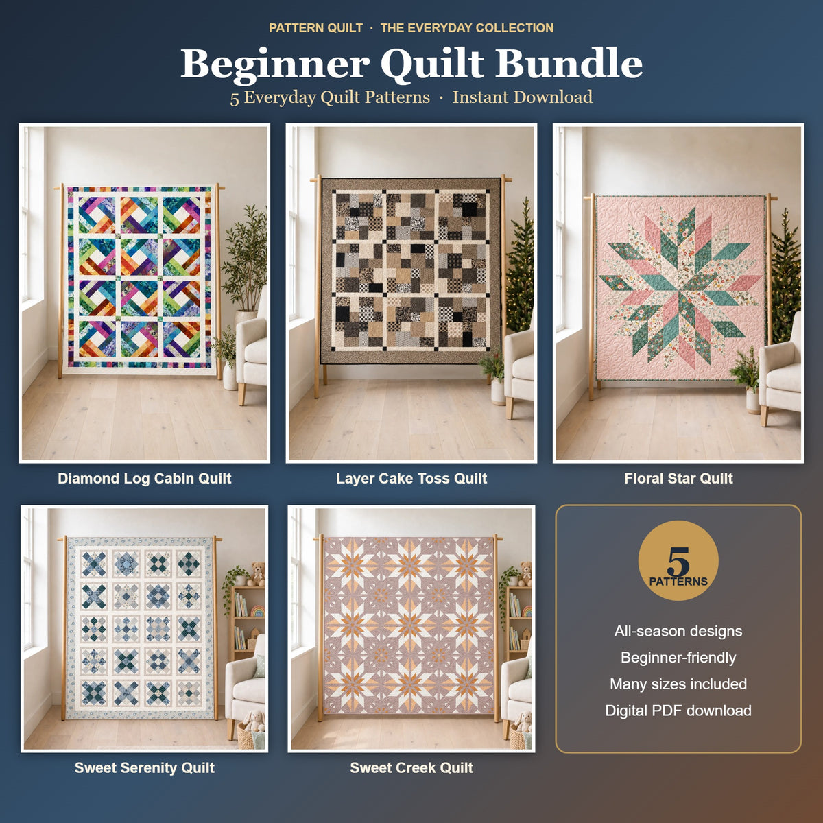 Beginner Quilt Bundle – 5 quilt patterns: Diamond Log Cabin, Layer Cake Toss, Floral Star, Sweet Serenity, Sweet Creek